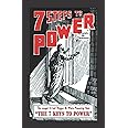 7 Steps to Power: The Sequel to but Bigger and More Amazing than 7 Keys to Power!