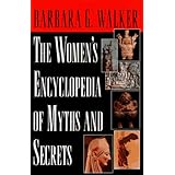 The Women's Encyclopedia of Myths and Secrets