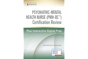 Psychiatric-Mental Health Nurse (PMH-BC™) Certification Review