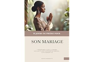 31 JOURS DE PRIÈRE POUR SON MARIAGE (French Edition)
