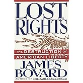 Lost Rights: The Destruction of American Liberty