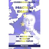 Practical Idealism: The Kalergi Plan to destroy European peoples