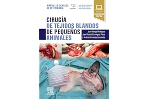 Cirugía de tejidos blandos de pequeños animales: Manuales clínicos de Veterinaria