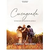 Consagrada - Estudio bíblico / SPA Devoted (Spanish Edition)