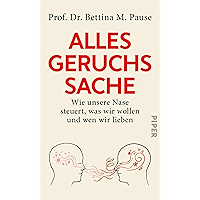 Alles Geruchssache: Wie unsere Nase steuert, was wir wollen und wen wir lieben (German Edition) book cover
