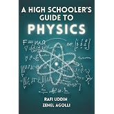 A High Schooler's Guide to Physics