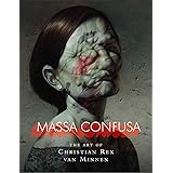 Massa Confusa: The Art of Christian Rex van Minnen