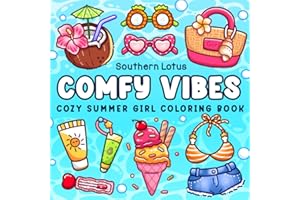 Comfy Vibes: Cozy Summer Girl Coloring Book for Adults and Teens Featuring Cute and Easy Designs with Beach Vibes for Relaxat