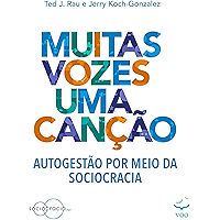 Muitas vozes uma canção: Autogestão por meio da sociocracia (Portuguese Edition) book cover Muitas vozes uma canção: Autogestão por meio da sociocracia (Portuguese Edition) book cover