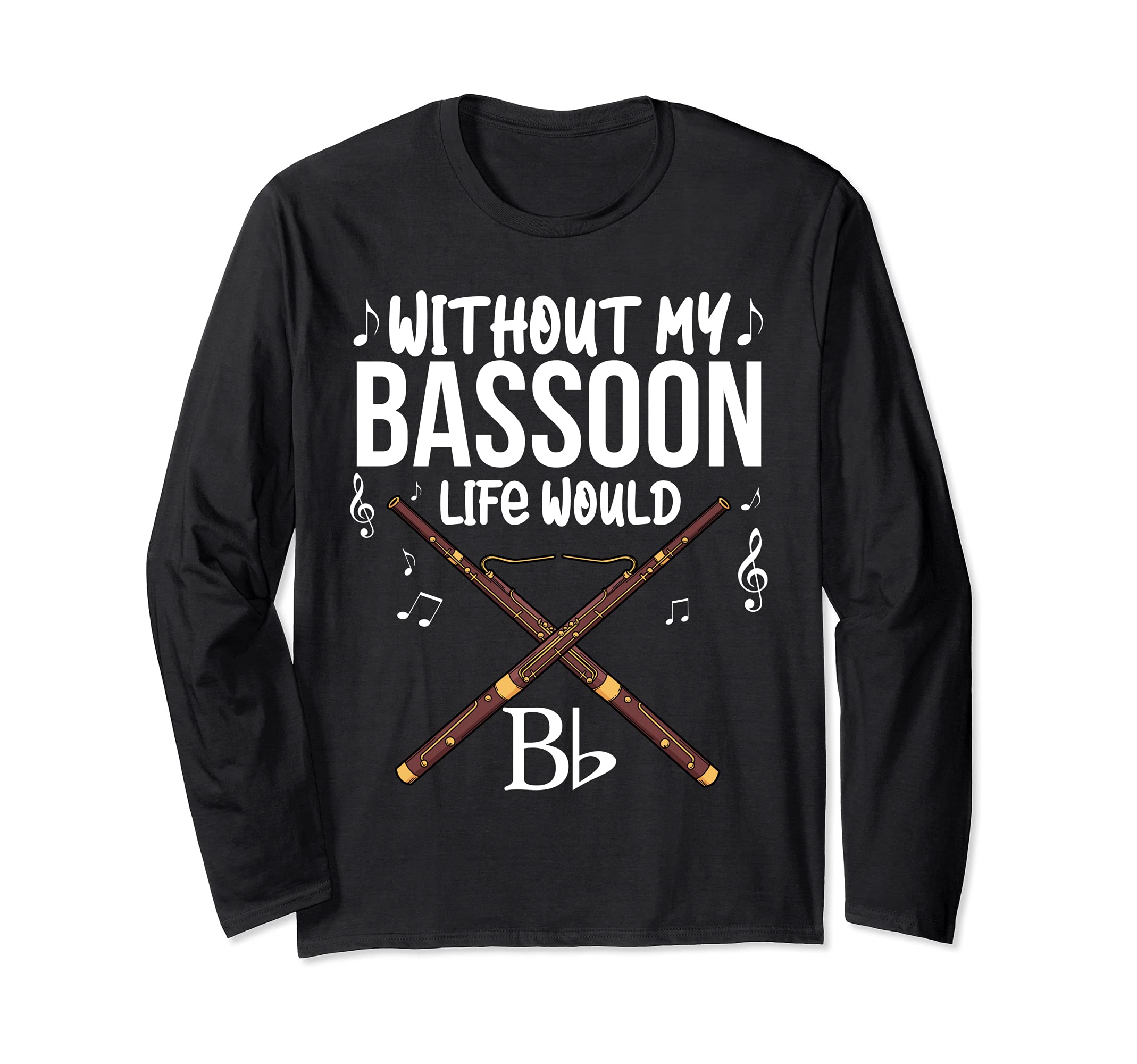 Bassoon Music Men Big Band Jazz Music Women Bassoon Long Sleeve T-Shirt