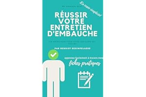Réussir votre entretien d'embauche (guide pratique): un recruteur vous livre les clefs du succès (French Edition)
