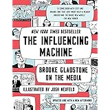 The Influencing Machine: Brooke Gladstone on the Media