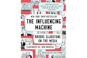 The Influencing Machine: Brooke Gladstone on the Media