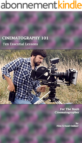 Download CINEMATOGRAPHY 101: Ten Essential Lessons for the Noob Cinematographer (Film School Online 101 Series Book 3) (English Edition) PDF