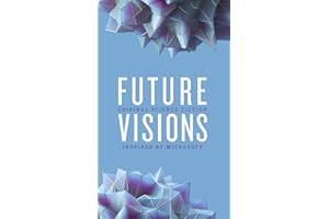 Future Visions: Original Science Fiction Inspired by Microsoft