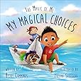 My Magical Choices (The Magic of Me Series)