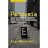 Pandemia: How Coronavirus Hysteria Took Over Our Government, Rights, and Lives