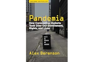 Pandemia: How Coronavirus Hysteria Took Over Our Government, Rights, and Lives