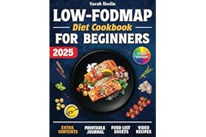 Low FODMAP Diet Cookbook for Beginners: Neutralizing Gut Distress Scientifically with Savory & IBS-Friendly Recipes [COLOR EDITION]