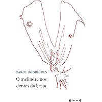 O melindre nos dentes da besta (Portuguese Edition) book cover