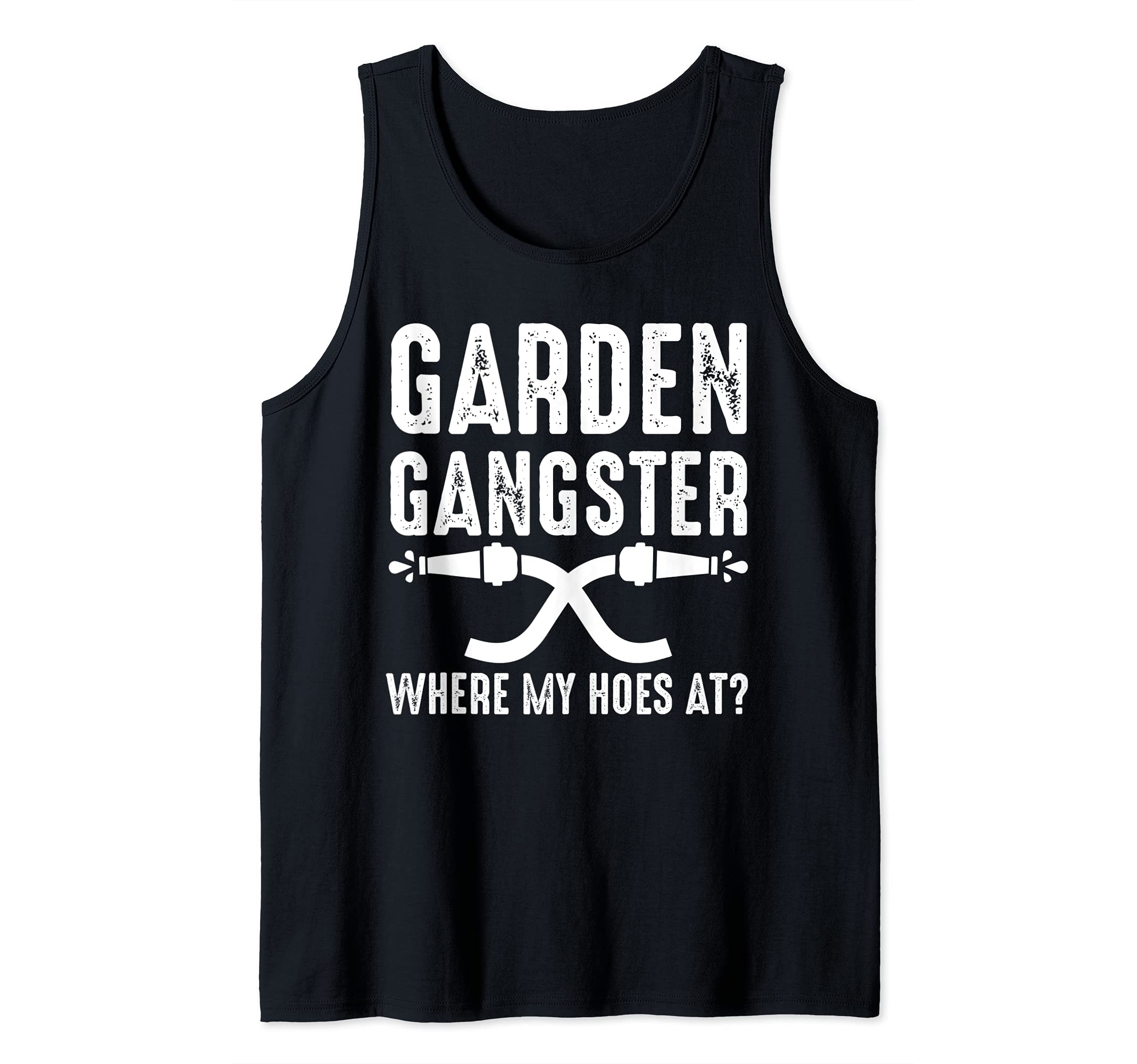 Garden Gangster Where my hoes at? Garden Tank Top