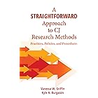 A Straightforward Approach to CJ Research Methods: Practices, Policies, and Procedures