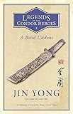 A Bond Undone: Legends of the Condor Heroes Vol. 2