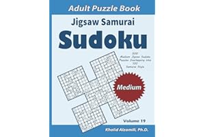 Jigsaw Samurai Sudoku Adult Puzzle Book: 500 Medium Jigsaw Sudoku Puzzles Overlapping into 100 Samurai Style : Keep Your Brai