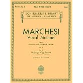 Marchesi Vocal Method: Op 31 Songbook | Classical Voice Technique Sheet Music Book for Singers and Teachers | Progressive Vocal Exercises for Training, Warmups, Lessons, and Daily Practice