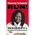 If Someone Says "You Complete Me," RUN!: Whoopi's Big Book of Relationships