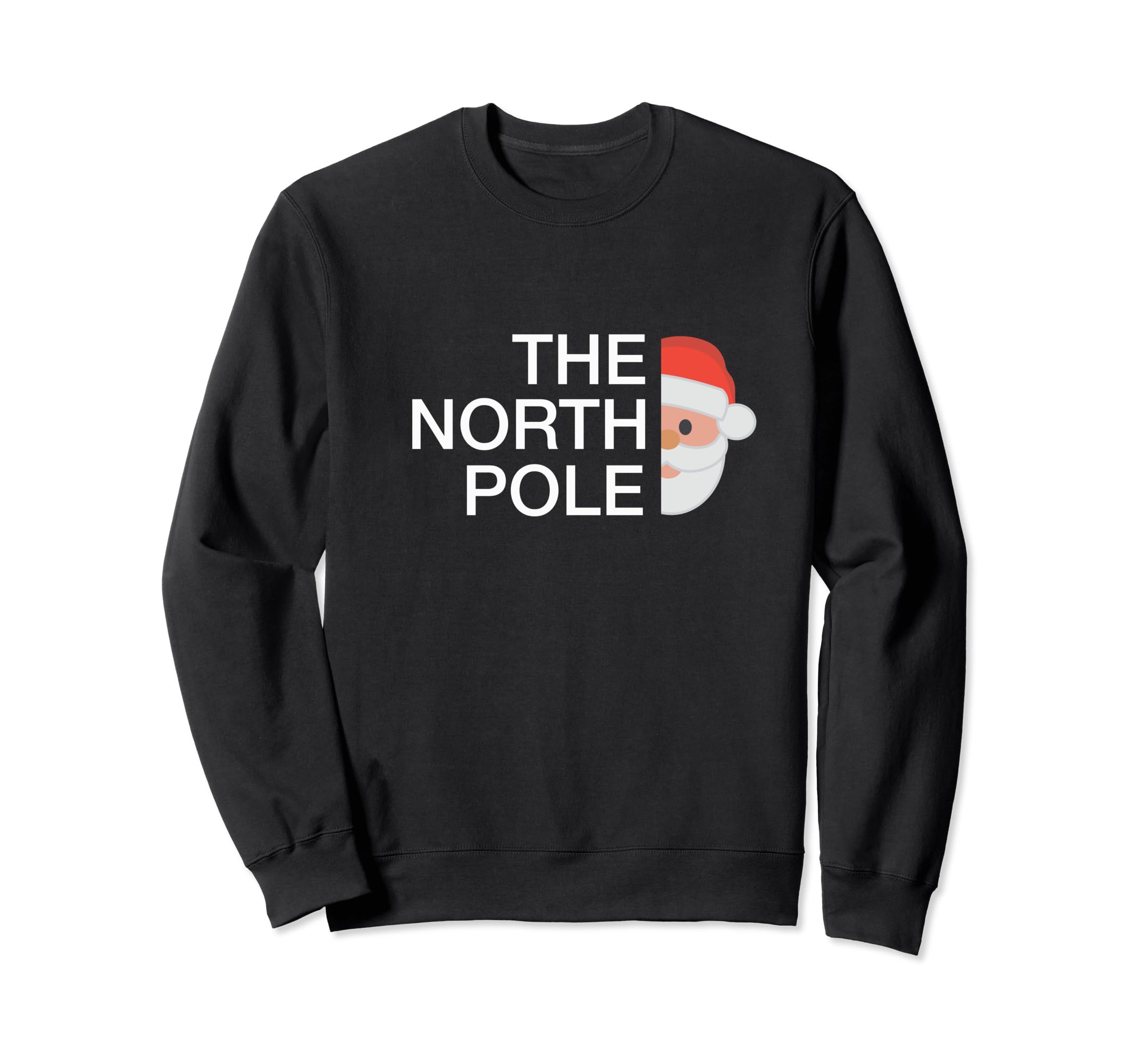 The North Pole Christmas Funny Santa Xmas Holiday Presents Sweatshirt