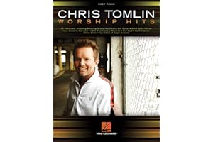 Chris Tomlin - Worship Hits | Easy Piano | 15 Christian Worship Songs Arranged for Beginners | Simplified Piano Sheet Music | Popular Worship Songs for Church Services and Piano Lessons