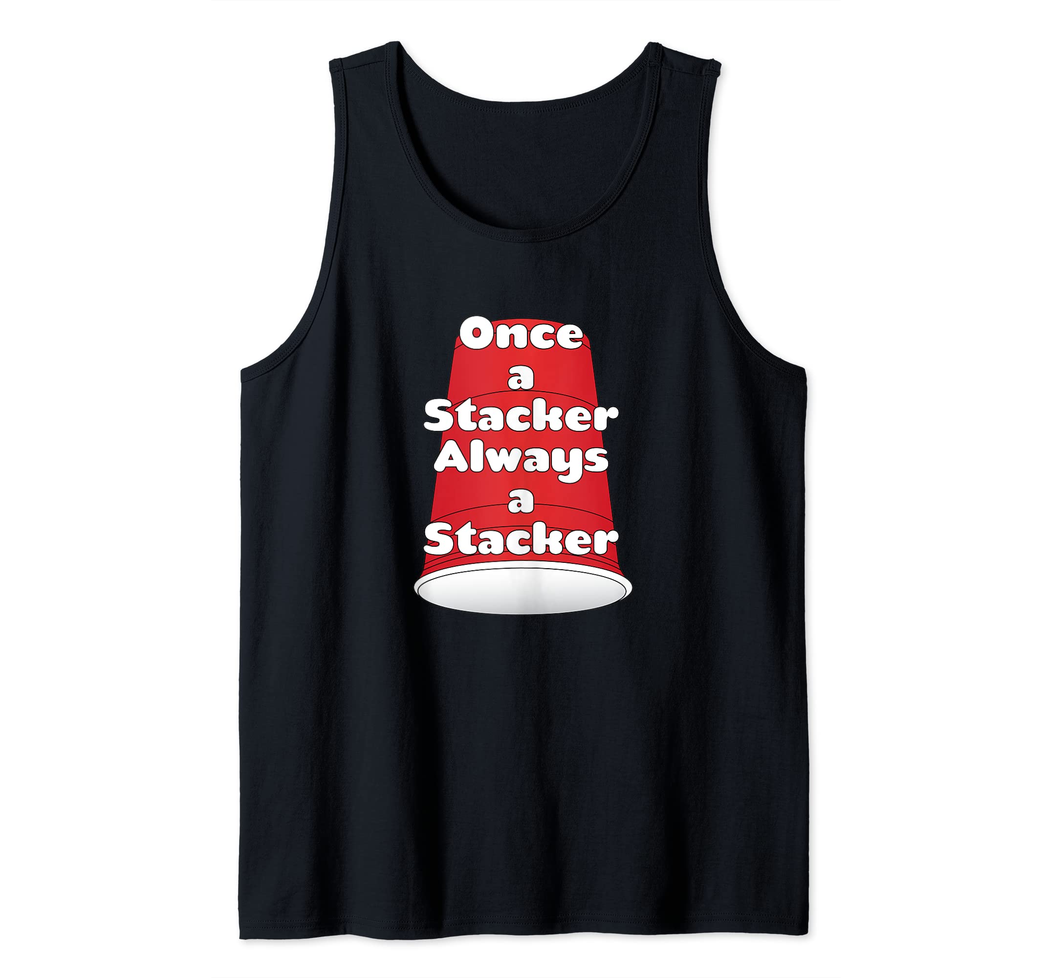 Speed Cup Stacking Once A Stacker Always A Stacker Tank Top