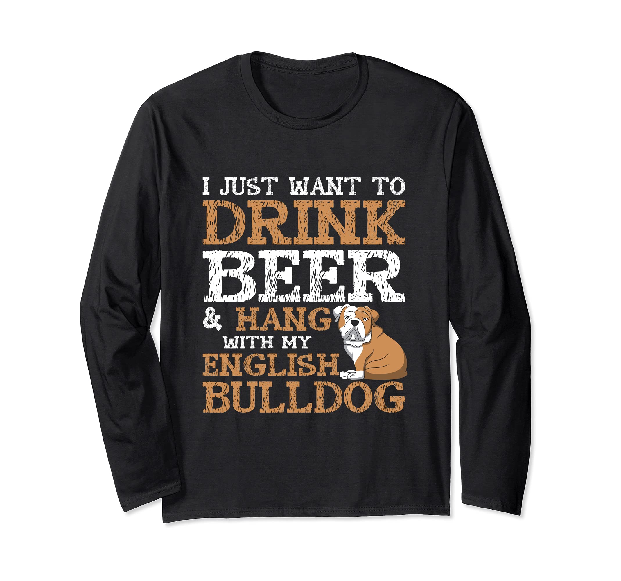 Dog lover , bulldog, pet , best friend Long Sleeve T-Shirt