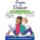 Owen and Eleanor Make Things Up (Owen and Eleanor, 2)