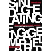 Single, Dating, Engaged, Married: Navigating Life and Love in the Modern Age
