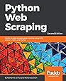 Python Web Scraping: Hands-on data scraping and crawling using PyQT, Selnium, HTML and Python, 2nd Edition