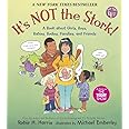It's Not the Stork!: A Book About Girls, Boys, Babies, Bodies, Families and Friends (The Family Library)
