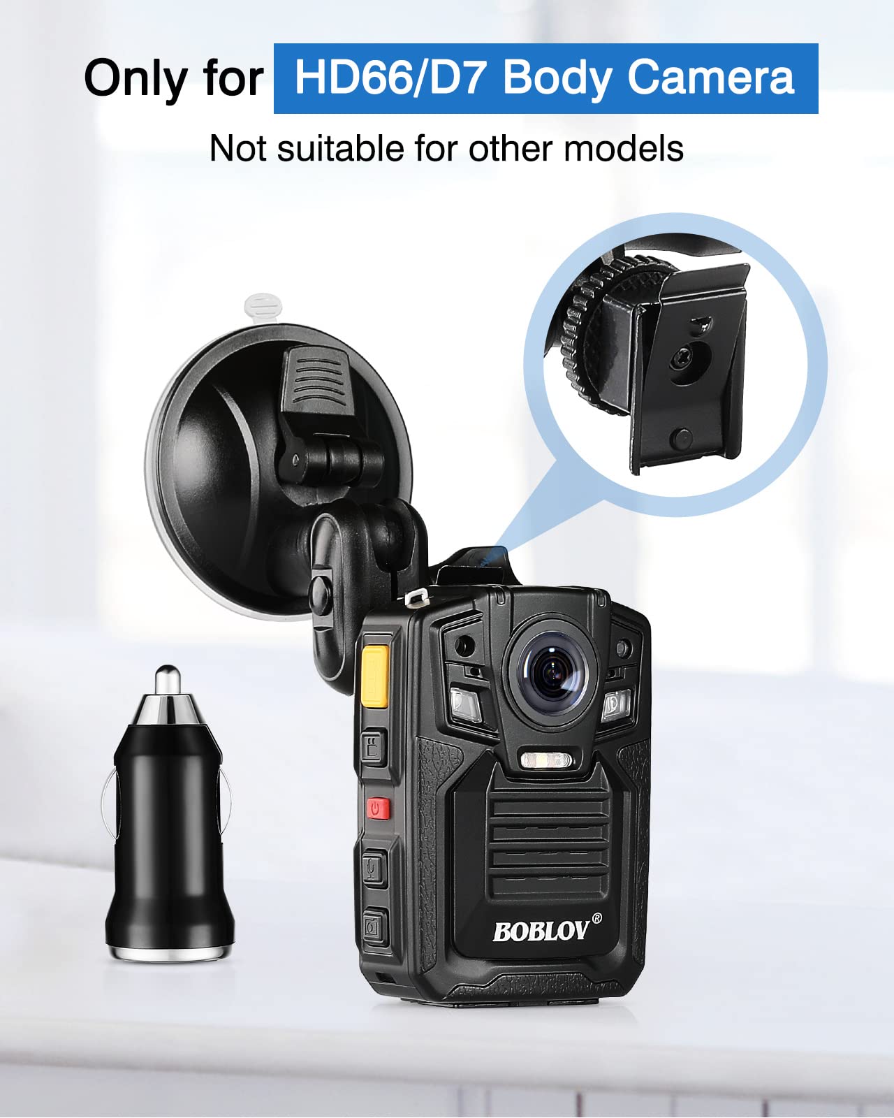 BOBLOV Car Suction Mount, Only for HD66-02/D7 Body Camera, Car Mount and a Car Charger ONLY HD66-02/D7 Body Camera, Don't Fit to Other Models Camera not Included