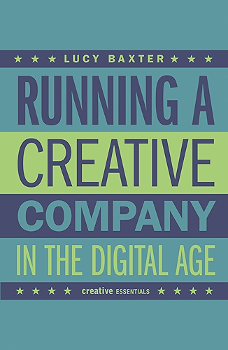 Download Running a Creative Company in the Digital Age: How to successfully set up your own media company (English Edition) PDF