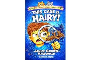 This Case Is Hairy: A Funny Cat Mystery Kids Can Help Solve (Ages 4-8) (Did The Cats Do It? Book 4)