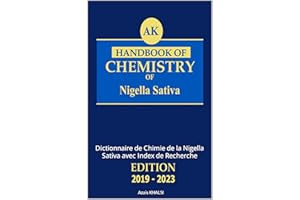 HandBook Chemistry of Nigella Sativa: Dictionnaire de Chimie de la Nigella Sativa avec Index de Recherche (French Edition)