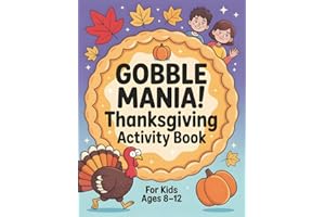 Thanksgiving Activity Book for Kids Ages 8-12: Children’s Puzzles, Word Search, Coloring Pages and Fun Holiday Activities | Engaging Fall Entertainment for Family Gatherings