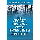 The Secret History of the Twentieth Century