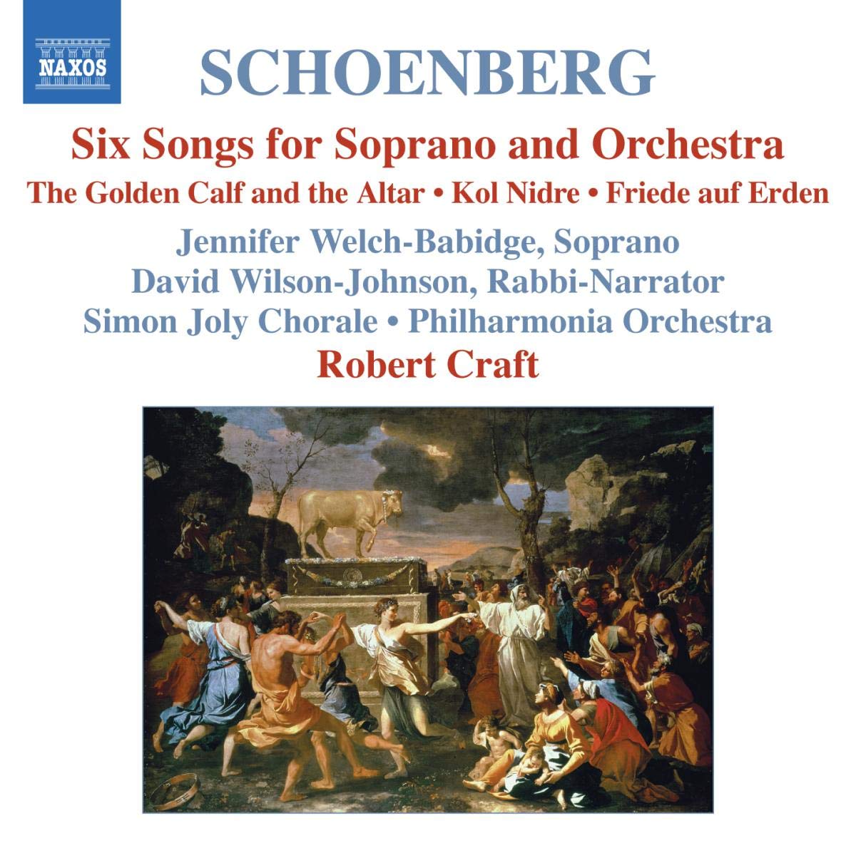 Schoenberg: Six Songs for Soprano & Orchestra, Kol Nidrei, Golden Calf