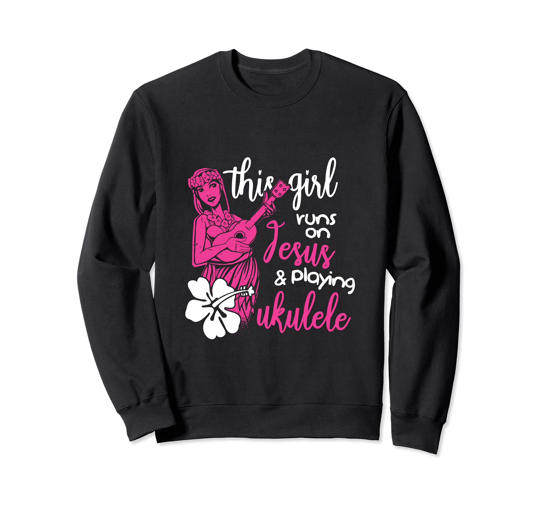 Girl Runs On Jesus Playing Ukulele Guitar Hawaii Uke Sweatshirt