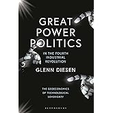 Great Power Politics in the Fourth Industrial Revolution: The Geoeconomics of Technological Sovereignty