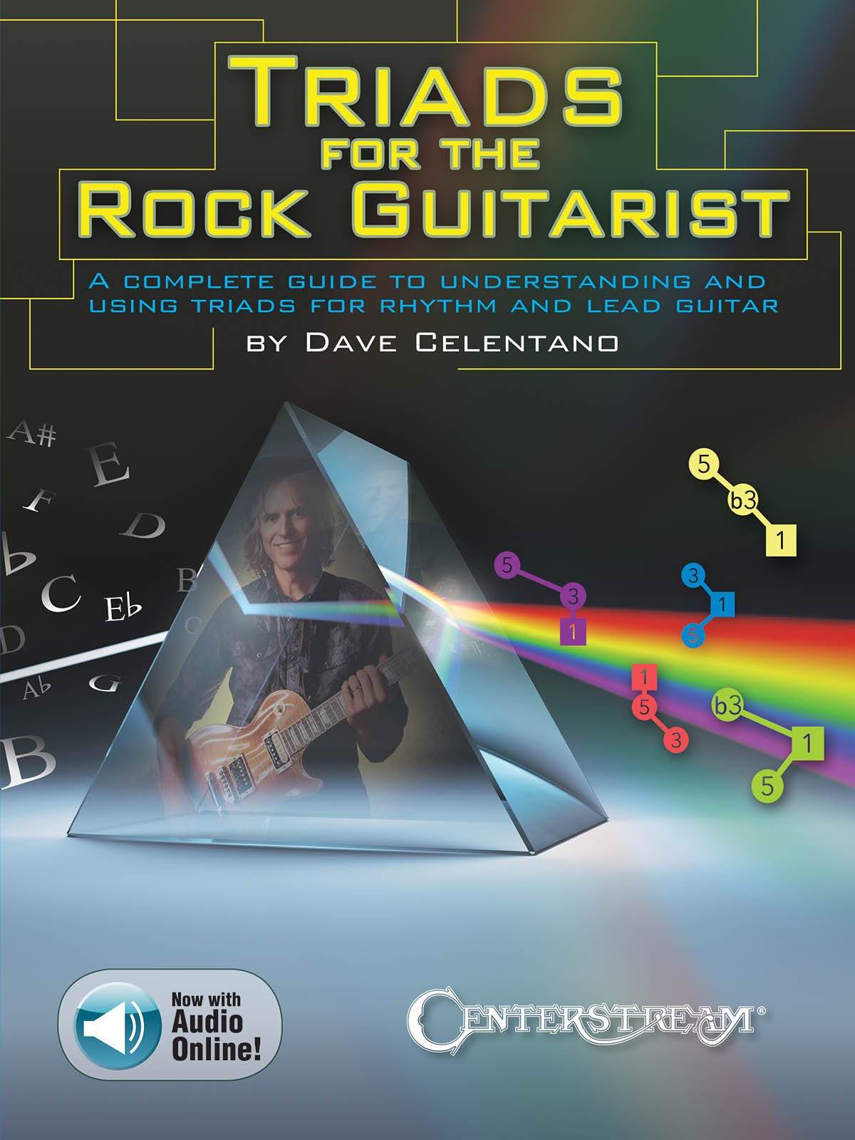 Triads for the Rock Guitarist. Includes Audio Online: A Complete Guide to Understanding and Using Triads for Rhythm and Lead Guitar