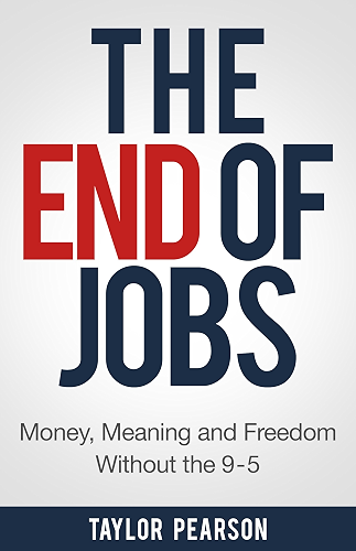 Download The End of Jobs: Money, Meaning and Freedom Without the 9-to-5 (English Edition) PDF
