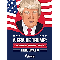 A Era de Trump: a encruzilhada da direita americana (Portuguese Edition) book cover